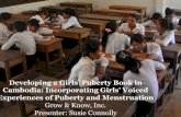 Developing a Girls’ Puberty Book in Cambodia ... · to integrate the book into existing programming with girls. ! Partnership with the local Ministry of Education from the beginning