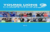 2015 · THE YOUNG LIONS COMPETITIONS THE GLOBAL CREATIVE COMPETITION FOR YOUNG TALENT The most talented and creative professionals go head-to-head and compete to be crowned the Young