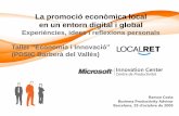 La promoció econòmica local en un entorn digital i global · La importància del sector TIC es basa en: •Aportació al producte interior brut d‟un territori o el creixement