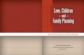 Love, Children and Family Planning - epnetwork.org · Love, Children and Family Planning was produced by Georgetown University’s Institute for Reproductive Health and Christian