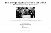 Die Steigbügelhalter und ihr Lohn · Die Steigbügelhalter und ihr Lohn Hitlers Einbürgerung in Braunschweig Zweiter Teil: Hitlers Dank und die Modernisierung des Braunschweiger