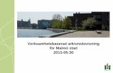 Verksamhetsbaserad arkivredovisning för Malmö stad 2013-05-30 · Lille Dan 1951 – Skolskepp fram till 1996, numera hyrs hon ut för nöjesseglingar. Skeppet leds av en kapten,