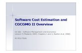 Software Cost Estimation and COCOMO II Overview - LUMSsuraj.lums.edu.pk/~cs566m07/PDFs/Lecture 4 SW Cost Estimation & COCOMO... · Used in both the Early Design and the Post-Architecture