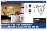 Introduction to the V-REP robot simulator Exercise #1 (14 ... · v -rep virtual robot experimentation platform COPPEL/A 9 ROBOTICS Matlab/Octave V-REP Python
