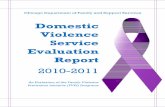 Domestic Violence Service Evaluation Report · 2010-2011 Domestic Violence Service Evaluation Page 2 Family Violence Prevention Initiative (FVPI) funds agencies that have experience