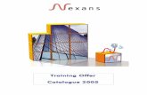 Training Offer Catalogue 2005 - d22339z6u9fm68.cloudfront.net · Nexans Cabling Solutions - Alsembergsesteenweg 2 ,b3 - B-1501 Buizingen - Belgium Tel: + 32 (0)2 363 38 00 - Fax: