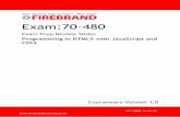 Exam:70-480 - · PDF fileExam Prep 70-480. Programming in HTML5 with JavaScript and CSS3. Updated June 2017. 2. JavaScript Method . document.getElementById(“demo”); Returns the