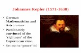 Johannes Kepler (1571-1630) - University of Windsorweb2.uwindsor.ca/courses/physics/reddish/teaching/190/Planetary-Motion.pdf · Johannes Kepler (1571-1630) • German Mathematician