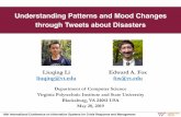 Understanding Patterns and Mood Changes through Tweets ...liuqing.dlib.vt.edu/main/index_files/research/iscram-research-121.pdf16th International Conference on Information Systems