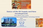 Status of Mo-99 Supply and New Developments · Status of Mo-99 Supply and New Developments. Joao Alberto Osso Junior . Head, Radioisotope Products and Radiation Technology Section