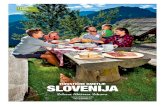 TURISTIČNE KMETIJE SLOVENIJA - turisticnekmetije.si · Slovenska kuhinja vas lahko na vsakih nekaj kilometrov preseneti z novo tradicionalno jedjo, pijačo ali prilogo in drugačnimi