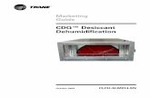 CDQ™ Desiccant Dehumidification - trane.com 1004... · CDQ Overview and Benefits CLCH-SLM014-EN Confidential 5 Extends achievable dew points of traditional DX or chilled water systems