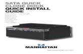 SATA QUICK CLONE DOCK QUICK INSTALL GUIDE€¦ · SATA Quick Clone Dock • Quick Install Guide English Thank you for purchasing the MANHATTAN® SATA Quick Clone Dock, Model 130226.