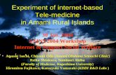 Experiment of internet-based Tele-medicine in Amami Rural ...asami/s-cross/images/amami-saint-ppt.pdf · Experiment of internet-based Tele-medicine in Amami Rural Islands 30 Jan.