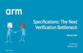 Specifications: The Next Verification Bottleneck · © 2017 Arm Limited Specifications: The Next Verification Bottleneck Alastair Reid Arm Research @alastair_d_reid
