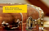 1006031 Family Office GuideFILE/... · EY Family Office Guide Pathway to successful family and wealth management 5 Family offices are arguably the fastest-growing investment vehicles