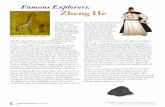 Famous Explorers: Zheng He - s e v i e s · Famous Explorers: Zheng He Zheng He was born in China 1371. He was a Chinese Muslim from the Hui ethnic group, or group of people with