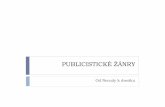 PUBLICISTICKÉ ŽÁNRY - new.truhla.cznew.truhla.cz/gymnazium/wp-content/uploads/Publicistika_zanry.pdf · KOMPOZICE Titulky, podtitulky, mezititulky TITUL základníinformace o tématu