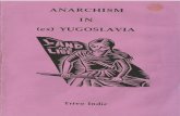 Anarchism in (ex) Yugoslavia - libcom.org in (ex) Yugoslavia - Indic, Trivo.pdf · ANARCHISM IN (ex) YUGOSLAVIA AND Trivo Indic . First published in Umanita Nova 27/5/90 Reprinted