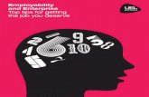 Employability and Enterprise Top tips for getting the job ... · the job you deserve. Introduction — This booklet is all about helping you to find the job you deserve by making