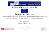 Informationsverzeichnis Europa im Internet - thulb.uni-jena.de · Informationen zur Gesetzgebung Das neue EUR-Lex EUR-Lex ist die offizielle Quelle für gerichtliche und gesetzgebende