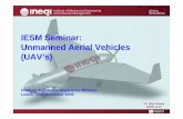IESM Seminar: Unmanned Aerial Vehicles (UAV’s) · IESM Seminar: Unmanned Aerial Vehicles (UAV’s) Instituto de Estudos Superiores Militares Lisbon, 15th December 2009. 2 1. Brief