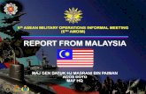REPORT FROM MALAYSIA - mod.gov.la · REPORT FROM MALAYSIA MAJ GEN DATUK HJ MASRANI BIN PAIMAN ACOS DOTD MAF HQ. FEEDBACK FROM THE 5TH AMOIM KUALA LUMPUR 7- 9 FEB 15 AGENDA • ASEAN