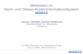 Metadaten im Nord- und Ostsee-KüstenInformationsSystem NOKIS · ISO 19115 metadata entity set information Metadata Elements Metadata file identifier Metadata standard name Metadata