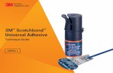 3M Scotchbond Universal Adhesive · Apply the adhesive or adhesive mixture to the prepared tooth and rub it in for 20 seconds. Gently air dry the adhesive for approximately 5 seconds