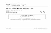INSTRUCTION MANUAL - miltonroy.com · INSTRUCTION MANUAL FOR INSTALLATION, OPERATING, AND MAINTENANCE. Dosing pump PRIMEROYAL Diaphragm liquid end This manual should be made available