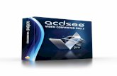 ACDSee Video Converter is a simple -to -use HD video ... · can also use it to extract your favorite MP3 audio from downloaded video files. Set and Forget Designed to be used with