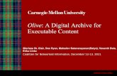 Olive: A Digital Archive for Executable Content · Olive: A Digital Archive for Executable Content Gloriana St. Clair, Dan Ryan, Mahadev Satanarayanan(Satya), Vasanth Bala, Erika