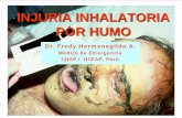 INJURIA INHALATORIA POR HUMO - reeme.arizona.edu Inhalatoria por Humo.pdf · Es un método bastante fiable para confirmar el diagnóstico. Evidencia hollín, edema, eritema de mucosas,