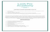 LASH PRO ACADEMY BEGINNER CLASS · PDF fileLove Some Lashes Lash Pro Academy Advanced Class 102 is designed to advance your eyelash extension application techniques and fine-tune your