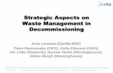Strategic Aspects on Waste Management in Decommissioning · 2017-02-09 Strategic Aspects on Waste Management in Decommissioning - Workshop in Sarpsborg, Norway 1 Strategic Aspects