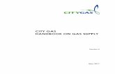 City Gas Handbook on Gas Supply 22 May 2017 · application of gas supply for both town gas and natural gas. All gas service work must comply with the Gas Act (Cap 116A), Gas (Supply)