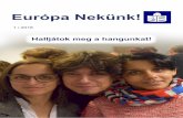 Európa Nekünk!inclusion-europe.eu/wp-content/uploads/2018/04/Europe-for-Us-2018-1... · 6 Senada Halilčević csoportmunkája ezt a címet kapta: “Hallasd a hangod!”. Senada