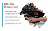 Sistem Komputer - ppks.edu.my Program_Computer System.pdf · Sistem Komputer PENGENALAN Pada masa kini, terdapat permintaan yang tinggi dalam bidang IT, ia juga telah membantu ramai
