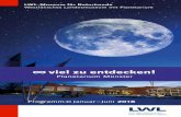 viel zu entdecken! - LWL | Startseite · Programm Januar—Juni 20 1 8 LWL-Museum für Naturkunde Westfälisches Landesmuseum mit Planetarium viel zu entdecken! Planetarium Münster