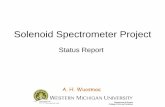 Solenoid Spectrometer Project meeting 06... · Solenoid Spectrometer Project Status Report A. H. Wuosmaa. What’s it all about? • New spectrometer to study light particles from