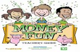 TEACHER’S GUIDE - Toronto Star Classroom Connection · Money Fun Teacher’s Guide 3 As you introduce students to each lesson in the Money Fun Activity Book, the following is a