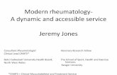 Modern rheumatology- A dynamic and accessible service ... · Modern rheumatology-A dynamic and accessible service Jeremy Jones Consultant Rheumatologist Clinical Lead CMATS* Betsi