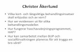 Christer Åkerlund - Svenska föreningen för barn- och ... · THC och ångestkurvan använder vi oss av mycket de första veckorna.\爀䰀 洀渀愀爀 甀爀椀渀瀀爀漀瘀攀爀