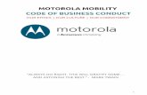 MOTOROLA MOBILITY CODE OF BUSINESS CONDUCT · MOTOROLA MOBILITY CODE OF BUSINESS CONDUCT ... WORKING WITH OUR BUSINESS PARTNERS ... When conducting business for or acting on behalf