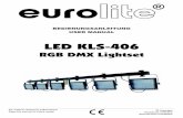 EUROLITE LED KLS-406 RGB DMX User Manual · LED KLS-406 RGB DMX Lichtset Lesen Sie vor der ersten Inbetriebnahme zur eigenen Sicherheit diese Bedienungsanleitung sorgfältig durch!