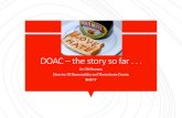 DOAC – the story so far - Stroke Association · DOAC – the story so far . . . Dr GM Benson Director NI Haemophilia and Thrombosis Centre BHSCT . A rose by any other name . . Recommendation