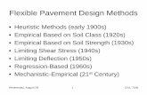 Flexible Pavement Design Methods - Civil Engineering Slides/Lecture 2 Slides.pdf · Wednesday, August 29 1 CIVL 7166 Flexible Pavement Design Methods • Heuristic Methods (early