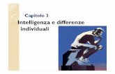 Capitolo 3 Intelligenza e differenze individuali · intelligente in alcune culture e di natura opposta in altre Modelli contestuali Modelli recenti dell’intelligenza . Un esperimento