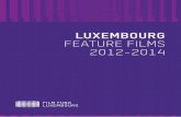 LUXEMBOURG FEATURE FILMS 2012-2014 - Film Fund Luxembourgfilms+2012-2014.pdf · FEATURE FILMS 2012-2014. EDITORIAL...are films from the heart of Europe! Around 20 feature films (live