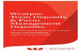 Westpac Term Deposits & Farm Management Deposits. · Features Westpac Term Deposit Westpac Farm Management Deposit Are funds at-call? No. Other than at Maturity, you may not withdraw